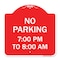 Signmission Designer Series No Parking 7-00 Pm to 8-00 Am, Red & White Aluminum Sign, 18" x 18", RW-1818-23601 A-DES-RW-1818-23601 - alternate 1